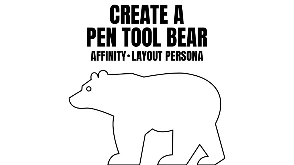 Creating a Bear in Affinity with the Pen Tool— Follow-Along Tutorial featured images