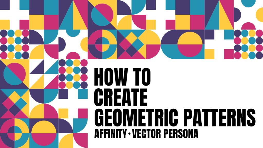 How To Create Geometric Shape Patterns in Affinity Vector Studio: A Follow-Along Tutorial featured images